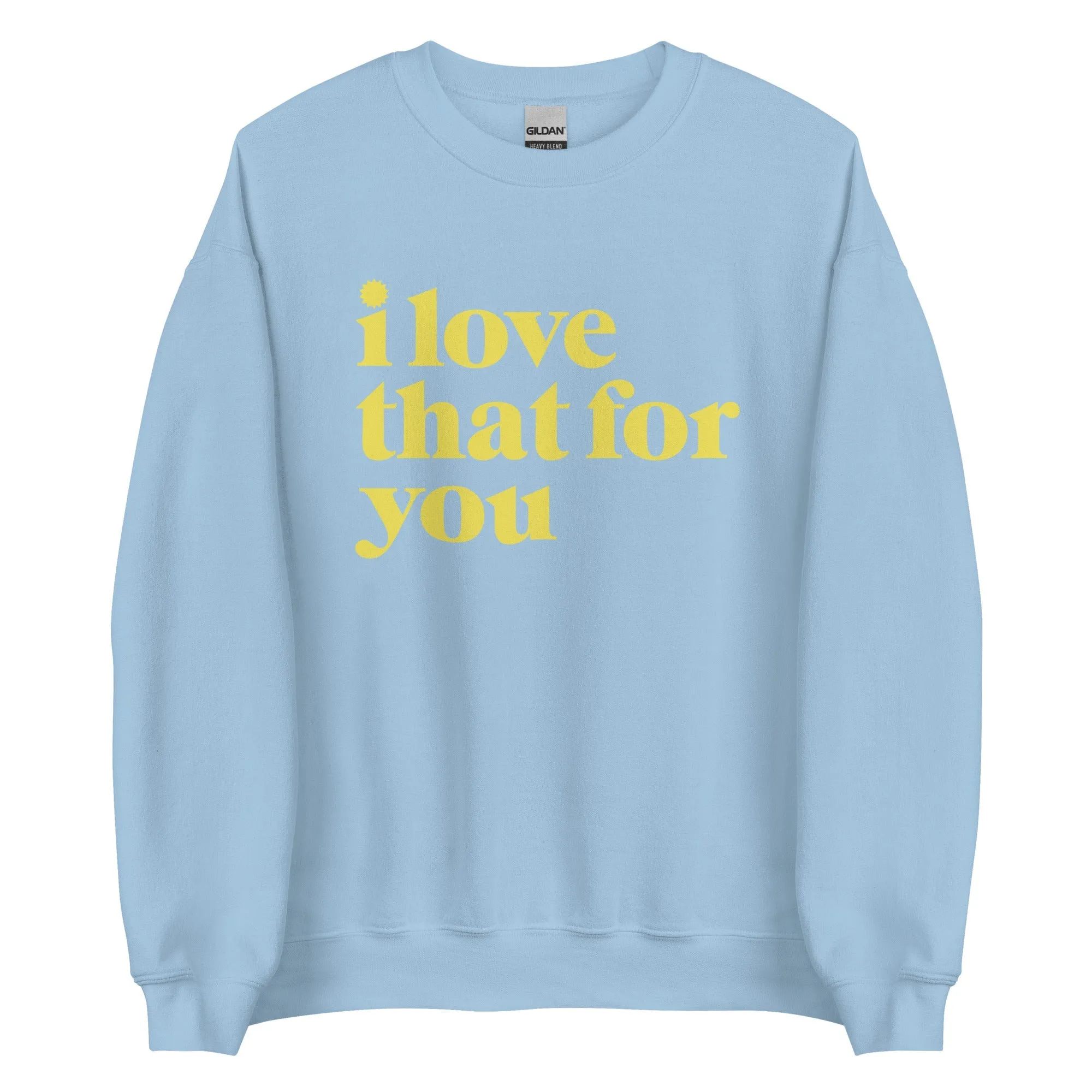 I Love That For You Logo Unisex Fleece Crewneck Sweatshirt